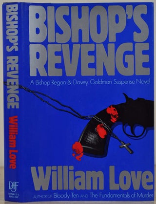 Item #017408 BISHOP'S REVENGE. Signed and inscribed by William F. Love. William F. Love