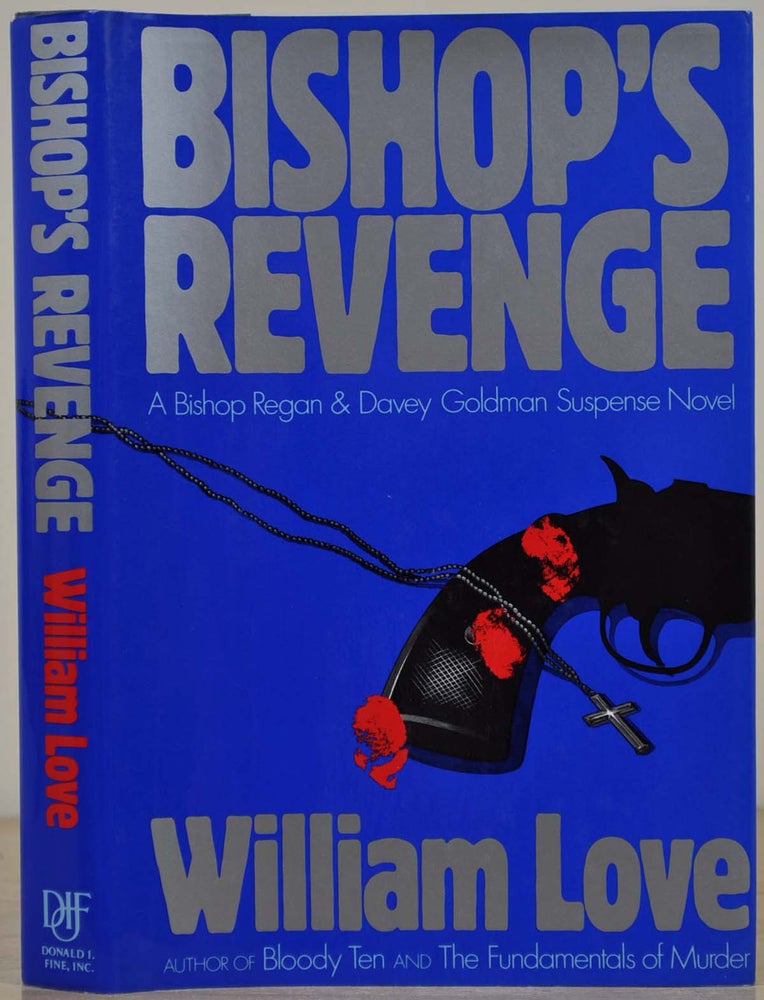 Item #017408 BISHOP'S REVENGE. Signed and inscribed by William F. Love. William F. Love.