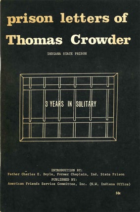 Item #017447 PRISON LETTERS OF THOMAS CROWDER. Indiana State Prison. 3 Years in Solitary. Thomas...