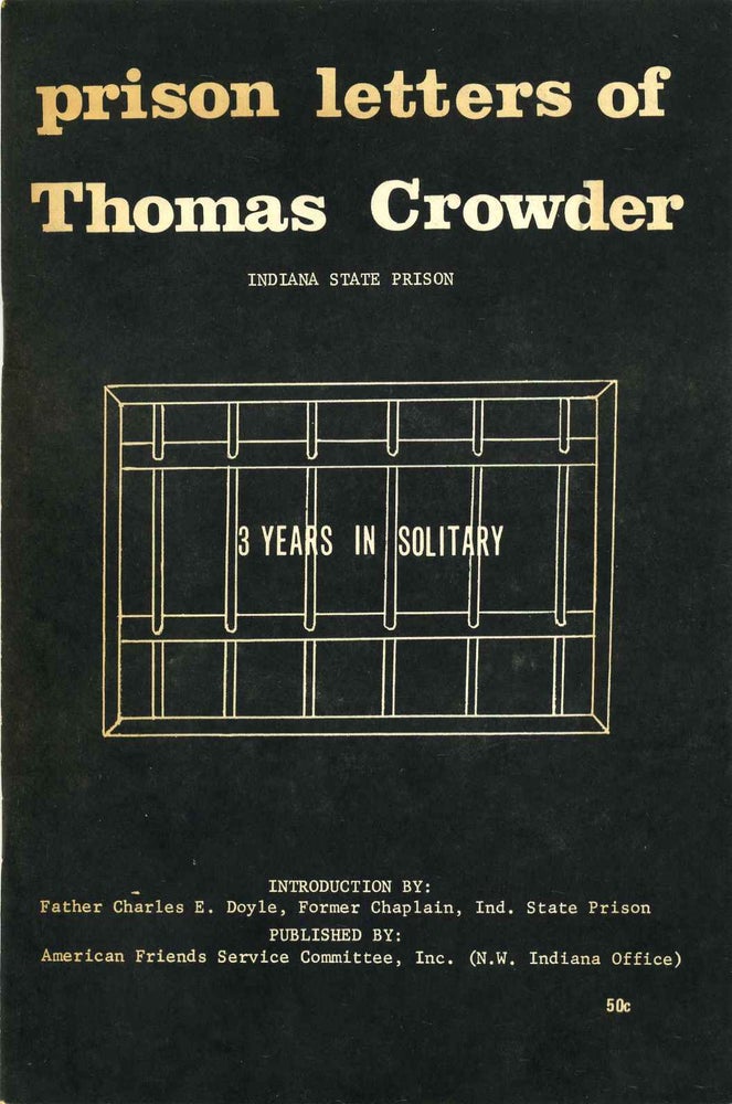 Item #017447 PRISON LETTERS OF THOMAS CROWDER. Indiana State Prison. 3 Years in Solitary. Thomas Crowder.