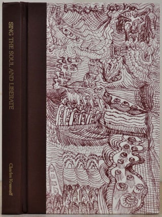 Item #017544 SING THE SOUL AND LIBERATE. Signed and inscribed by Chuck Kresnoff. Charles Kresnoff