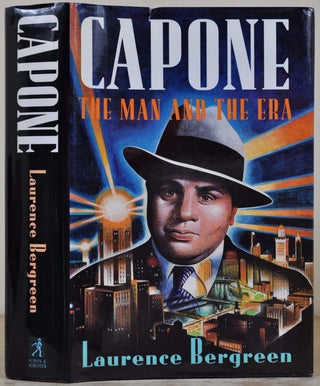 Item #017606 CAPONE: The Man and the Era. Signed by Laurence Bergreen. Laurence Bergreen
