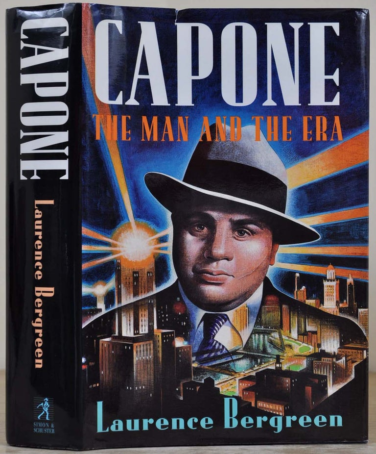 Item #017606 CAPONE: The Man and the Era. Signed by Laurence Bergreen. Laurence Bergreen.