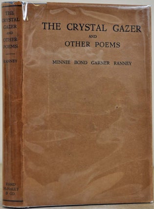 Item #017659 THE CRYSTAL GAZER and Other Poems. Minnie Bond Garner Ranney