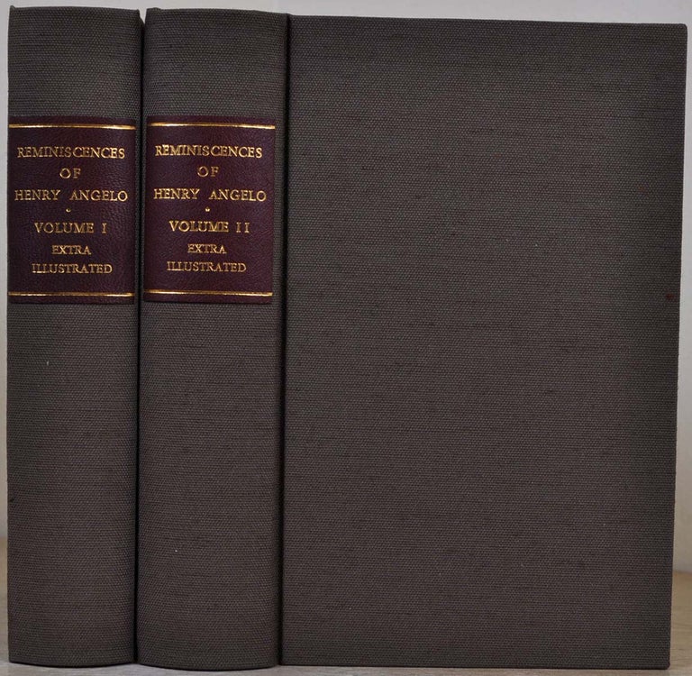 Item #017661 REMINISCENCES OF HENRY ANGELO, with Memoirs of His Late Father and Friends. Two volume set. Extra illustrated containing 90 plates. Henry Angelo.