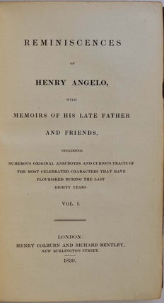 REMINISCENCES OF HENRY ANGELO, with Memoirs of His Late Father and Friends. Two volume set. Extra illustrated containing 90 plates.