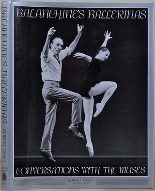 Item #017674 Balanchine's Ballerinas: Conversations with the Muses. Robert Tracy, Sharon Delano