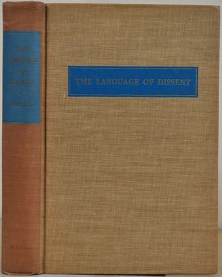 Item #017680 THE LANGUAGE OF DISSENT. Signed and inscribed by Lowell Mason. Lowell Mason