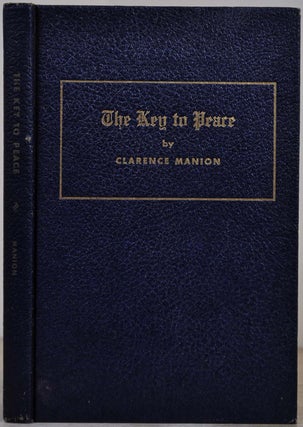 Item #017681 THE KEY TO PEACE. A Formula for the Perpetuation of Real Americanism. Signed by...