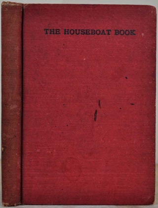 Item #017683 THE HOUSEBOAT BOOK. The Log of a Cruise from Chicago to New Orleans. William F. Waugh