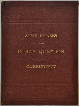 Item #017690 THE INDIAN QUESTION. An Address. Henry B. Carrington