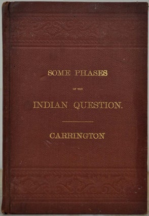 Item #017690 THE INDIAN QUESTION. An Address. Henry B. Carrington