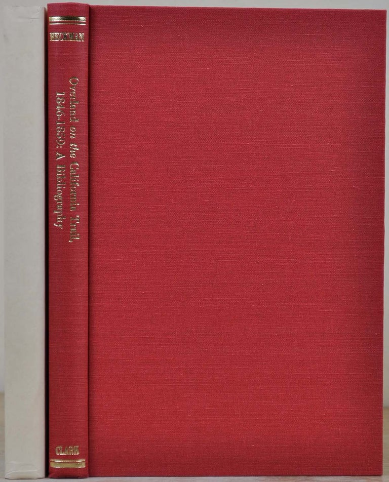 Item #017733 OVERLAND ON THE CALIFORNIA TRAIL, 1846-1859: A Bibliography of Manuscript and Printed Travel Narratives. Marlin L. Heckman.