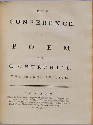POEMS by C. Churchill. Containing The Rosciad, The Apology, Night, The Prophesy of Famine, An An Epistle to William Hogarth, The Ghost In Four Books, The Author, The Conference, The Duellist in Three Books, Gotham in Two Books, The Candidate.
