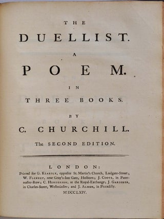 POEMS by C. Churchill. Containing The Rosciad, The Apology, Night, The Prophesy of Famine, An An Epistle to William Hogarth, The Ghost In Four Books, The Author, The Conference, The Duellist in Three Books, Gotham in Two Books, The Candidate.