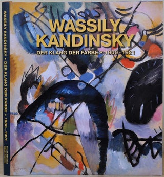 Item #017778 Wassiliy Kandinsky. Der Klang der Farbe 1900-1921. [Katalog Ausstellung Wien...