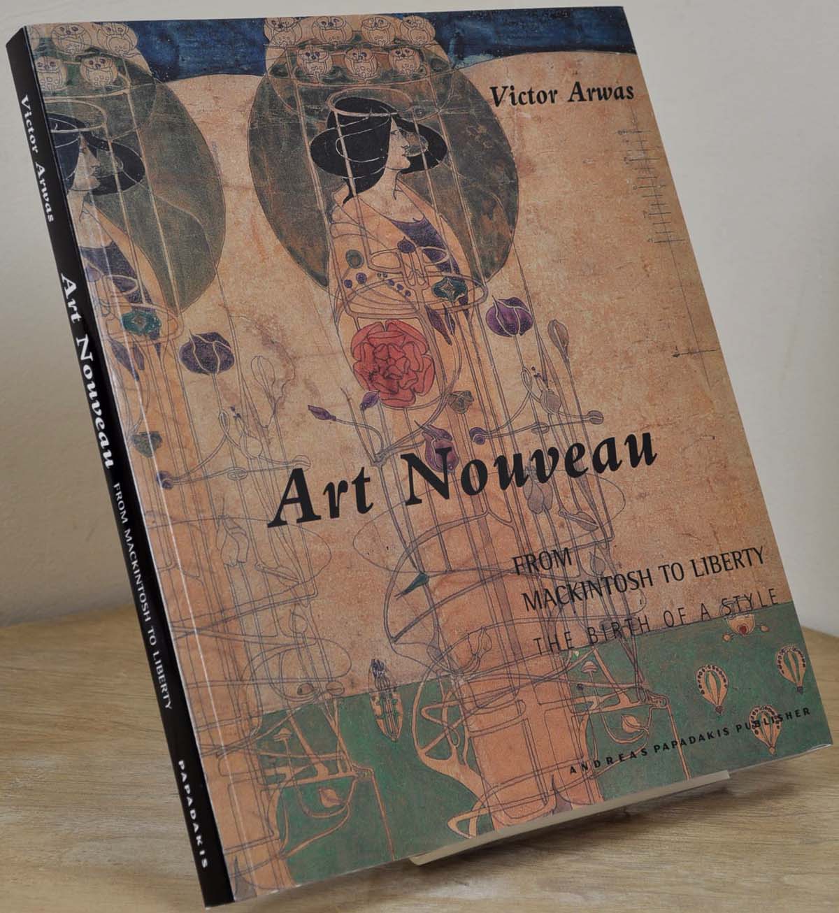 Art Nouveau from Mackintosh to Liberty: The Birth of a Style by Victor  Arwas on Kurt Gippert Bookseller