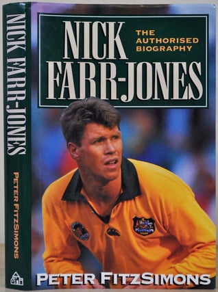 Item #017835 NICK FARR-JONES. The Authorized Biography. Signed and inscribed by Nick Farr-Jones....