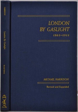 Item #017852 London by Gaslight: 1861-1911. Revised and Expanded. Signed and inscribed by Michael...