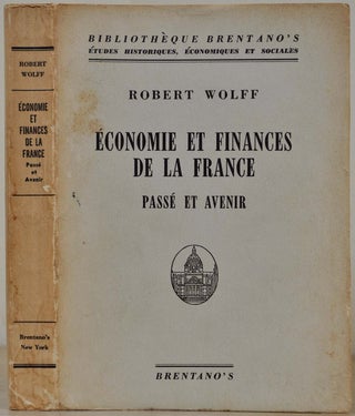 Item #017913 ECONOMIE ET FINANCES DE LA FRANCE. Passe et Avenir. Robert Wolff