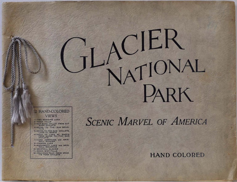 Item #017960 GLACIER NATIONAL PARK. Scenic Marvel of America. T. J. Hileman.