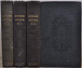 Item #018009 AMERICA, Historical, Statistic, and Descriptive. Three volume set. J. S. Buckingham