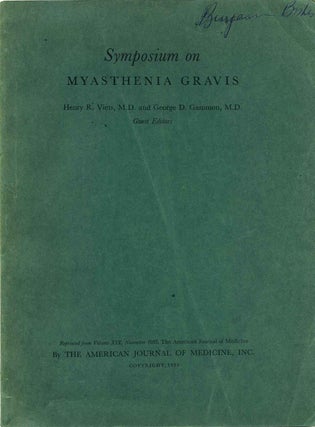 Item #018020 SYMPOSIUM ON MYASTHENIA GRAVIS. Papers Read at the First International Conference on...