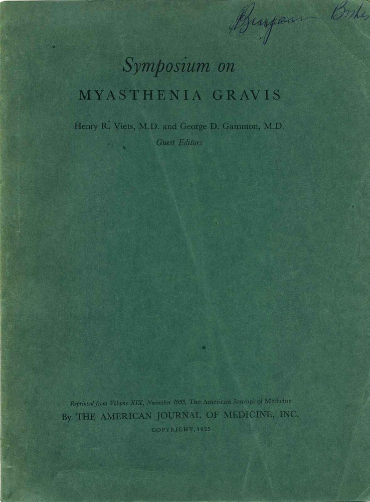 Item #018020 SYMPOSIUM ON MYASTHENIA GRAVIS. Papers Read at the First International Conference on Myasthenia Gravis at Philadelphia, PA, on December 8-9, 1954 under the Auspices of The Myasthenia Gravis Foundation, Inc., New York. Henry R. Viets, George D. Gammon.