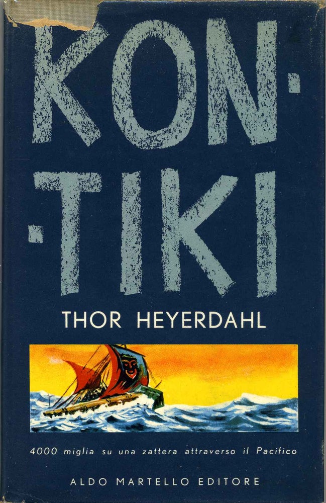 Item #018021 KON-TIKI. 4000 miglia su una zattera attraverso il Pacifico. Thor Heyerdahl.
