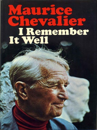 Item #018041 I REMEMBER IT WELL. Signed and inscribed by the Maurice Chevalier. Maurice Chevalier