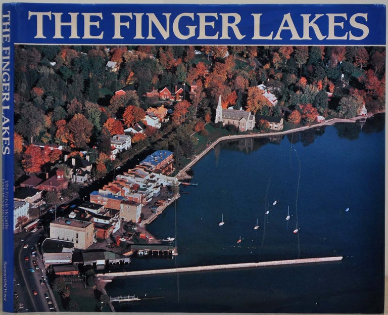 Item #018093 The Finger Lakes. Signed by John Francis McCarthy. John Francis McCarthy, Linda Bishop McCarthy.
