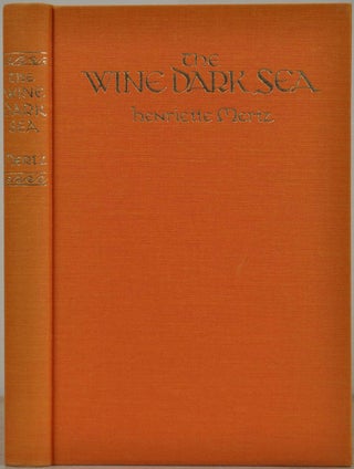 Item #018098 THE WINE DARK SEA. Homer's Heroic Epic of the North Atlantic. Signed by Henriette...