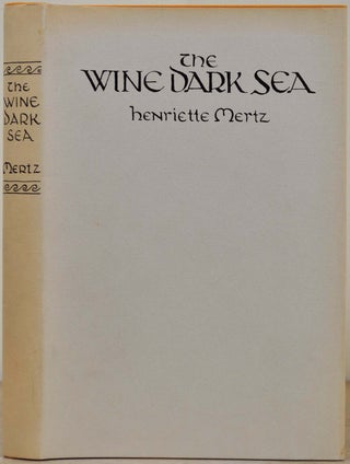 THE WINE DARK SEA. Homer's Heroic Epic of the North Atlantic. Signed by Henriette Mertz, with a small original pencil signed etching and a typed letter signed by her.