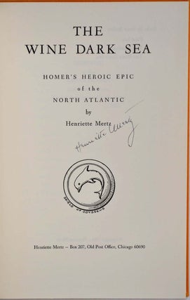 THE WINE DARK SEA. Homer's Heroic Epic of the North Atlantic. Signed by Henriette Mertz, with a small original pencil signed etching and a typed letter signed by her.