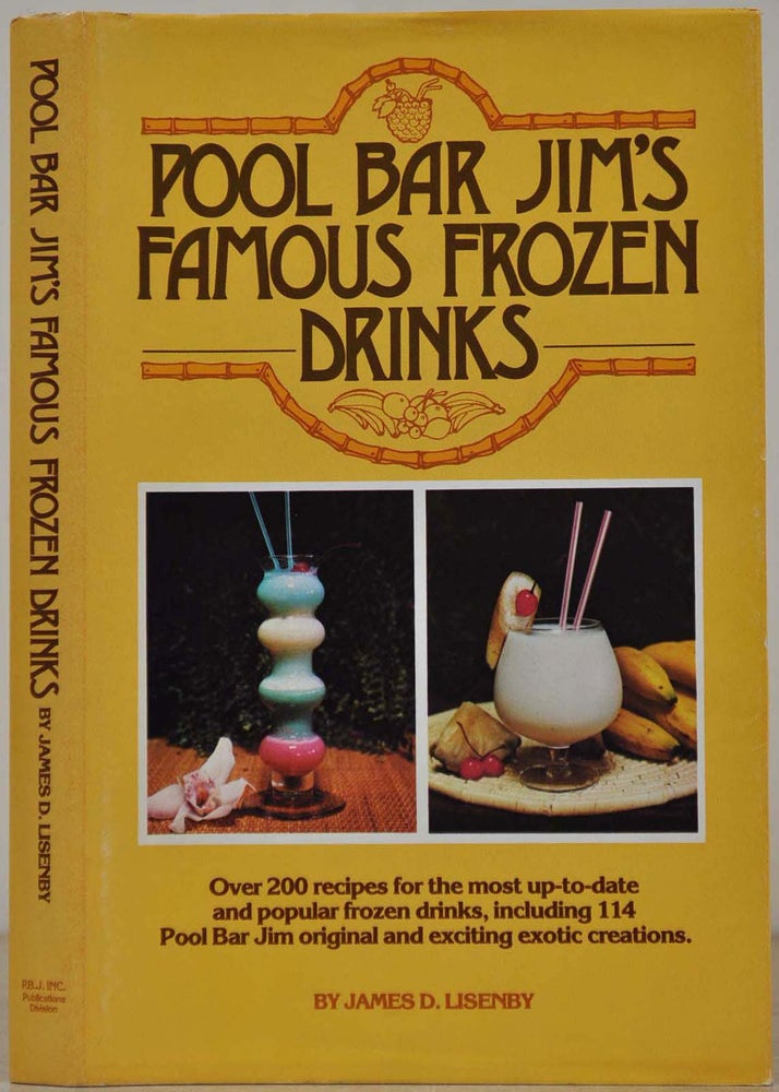 Item #018124 POOL BAR JIM'S FAMOUS FROZEN DRINKS. Signed and inscribed by Pool Bar Jim. James D. Lisenby.