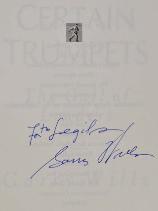 Certain Trumpets: The Call of Leaders. Signed and inscribed by Garry Wills.