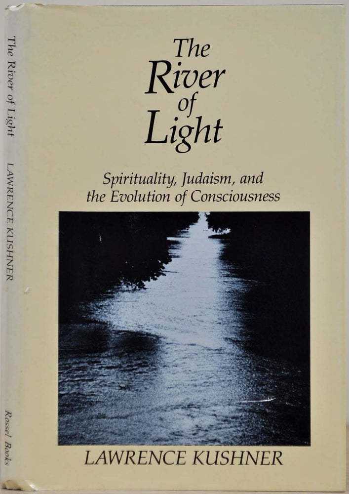 Item #018165 The River of Light. Nahara DiNehora. Spirituality, Judaism, and the Evolution of Consciousness. Signed and inscribed by Lawrence Kushner. Lawrence Kushner.