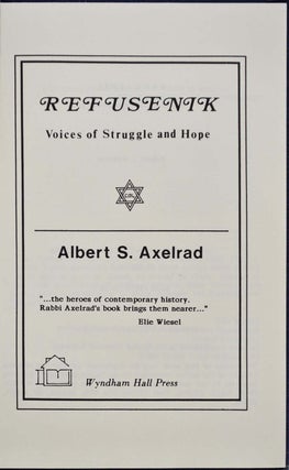 Item #018169 Refusenik. Voices of Struggle and Hope. Albert S. Axelrad