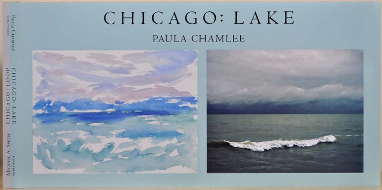 Item #018183 CHICAGO: Lake [with] CHICAGO: Loop. Signed and inscribed by Paula Chamlee and Michael A. Smith. Paula Chamlee, Michael A. Smith.