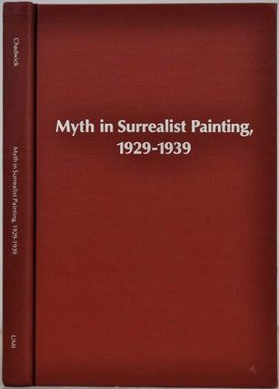 Item #018250 Myth in Surrealist Painting, 1929-39. Whitney Chadwick