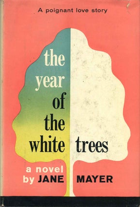 Item #018300 THE YEAR OF THE WHITE TREES. Signed by Jane Mayer. Jane Mayer