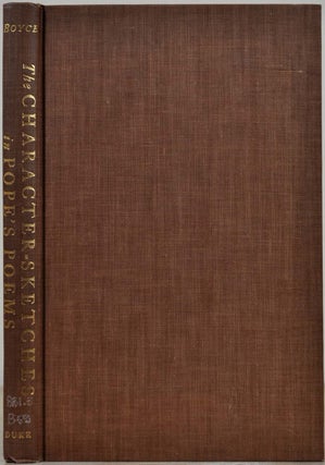 Item #018365 THE CHARACTER - SKETCHES IN POPE'S POEMS. Benjamin Boyce