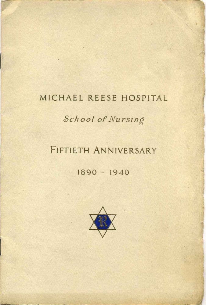 Item #018370 MICHAEL REESE HOSPITAL SCHOOL FOR NURSES. Fiftieth Anniversary 1890-1940. Michael Reese Hospital.
