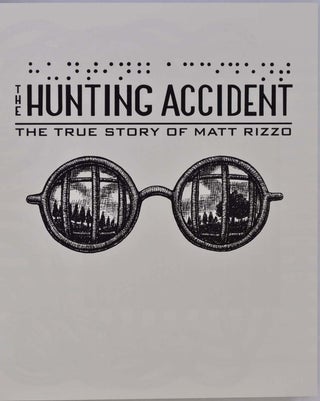 THE HUNTING ACCIDENT. The True Story of Matt Rizzo. Limited edition signed by David Carlson and Landis Blair.
