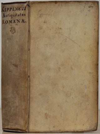 Item #018397 Antiquitatum Romanarum libri quatuor. Quibus continentur Res Sacrae, Civiles,...