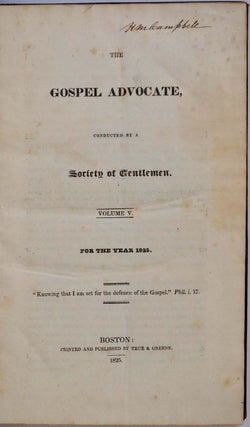 THE GOSPEL ADVOCATE, Conducted by a Society of Gentlemen. Volume V and VI for the Years 1825 and 1826.