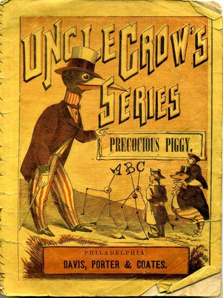 Item #018541 PRECOCIOUS PIGGY. Uncle Crow's Series. Porter Davis, Coates