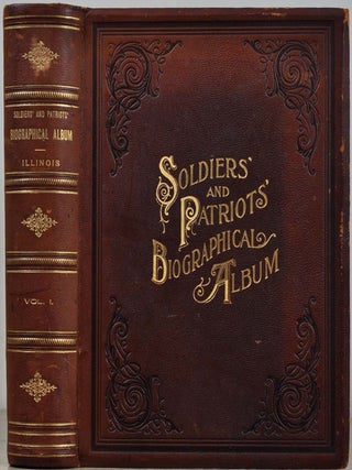 Item #018591 SOLDIERS' AND PATRIOTS' BIOGRAPHICAL ALBUM Containing Biographies and Portraits of...