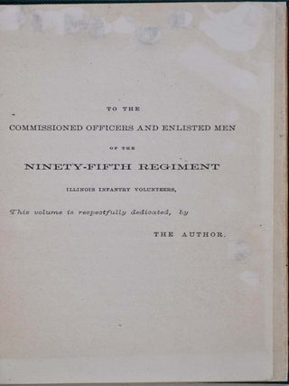 HISTORY OF THE NINETY-FIFTH REGIMENT ILLINOIS INFANTRY VOLUNTEERS, From Its Organization In the Fall of 1862, Until Its Final Discharge from the United Service, in 1865.