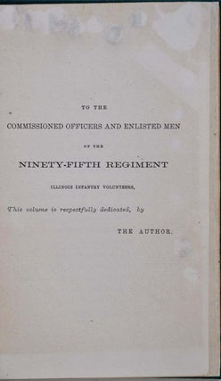 HISTORY OF THE NINETY-FIFTH REGIMENT ILLINOIS INFANTRY VOLUNTEERS, From Its Organization In the Fall of 1862, Until Its Final Discharge from the United Service, in 1865.
